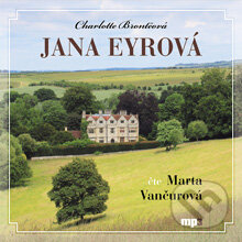 Audiokniha: Jana Eyrová (Charlotte Brontëová). Radioservis, 2012 Audiokniha: Jana Eyrová (Charlotte Brontëová). Radioservis, 2012
