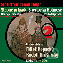 Audiokniha: Slavné případy Sherlocka Holmese 2 (Arthur Conan Doyle). Radioservis, 2012 Audiokniha: Slavné případy Sherlocka Holmese 2 (Arthur Conan Doyle). Radioservis, 2012