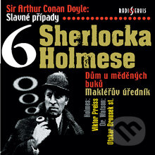 Audiokniha: Slavné případy Sherlocka Holmese 6 (Arthur Conan Doyle). Radioservis, 2012 Audiokniha: Slavné případy Sherlocka Holmese 6 (Arthur Conan Doyle). Radioservis, 2012