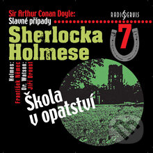 Audiokniha: Slavné případy Sherlocka Holmese 7 (Arthur Conan Doyle). Radioservis, 2012 Audiokniha: Slavné případy Sherlocka Holmese 7 (Arthur Conan Doyle). Radioservis, 2012