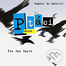 Audiokniha: Ptáci (Daphne Du Maurier). Radioservis, 2012 Audiokniha: Ptáci (Daphne Du Maurier). Radioservis, 2012