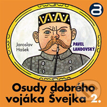 Audiokniha: Osudy dobrého vojáka Švejka 2 (Jaroslav Hašek). ArcoDiva management, 2012 Audiokniha: Osudy dobrého vojáka Švejka 2 (Jaroslav Hašek). ArcoDiva management, 2012