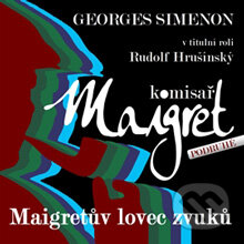 Audiokniha: Maigret a lovec zvuků (Georges Simenon). Radioservis, 2012 Audiokniha: Maigret a lovec zvuků (Georges Simenon). Radioservis, 2012
