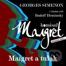 Audiokniha: Maigret a tulák (Georges Simenon). Radioservis, 2012 Audiokniha: Maigret a tulák (Georges Simenon). Radioservis, 2012
