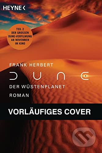 Kniha: Dune - Der Wüstenplanet: Roman: 1 (Heyne). Heyne, 2024 Kniha: Dune - Der Wüstenplanet: Roman: 1 (Heyne). Heyne, 2024