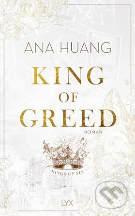 Kniha: King of Greed (Ana Huang). LYX, 2024 Kniha: King of Greed (Ana Huang). LYX, 2024
