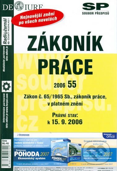 Kniha: Zákoník práce 2006/55 - Zákon č. 65/1965 Sb.,zákoník práce, v platném znění - k 15.9.2006 (Newsletter). Newsletter, 2006 Kniha: Zákoník práce 2006/55 - Zákon č. 65/1965 Sb.,zákoník práce, v platném znění - k 15.9.2006 (Newsletter). Newsletter, 2006