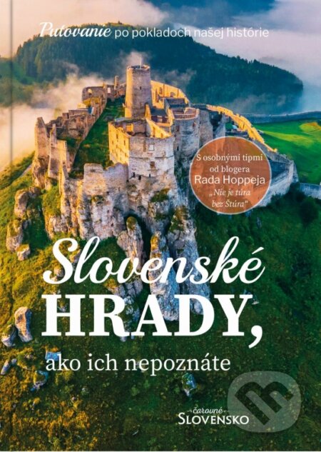Kniha: Slovenské hrady, ako ich nepoznáte - Čarovné Slovensko (Simona Hricišinová, Radoslav Hoppej a kolektív). MAFRA Slovakia, 2024 Kniha: Slovenské hrady, ako ich nepoznáte - Čarovné Slovensko (Simona Hricišinová, Radoslav Hoppej a kolektív). MAFRA Slovakia, 2024