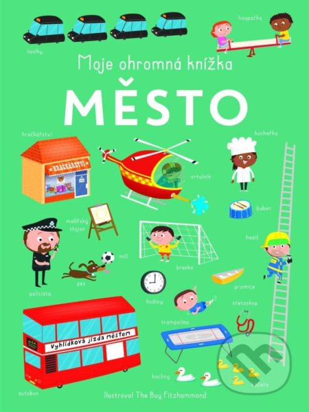 Kniha: Moje ohromná knížka: Město (Rebo). Rebo, 2024 Kniha: Moje ohromná knížka: Město (Rebo). Rebo, 2024