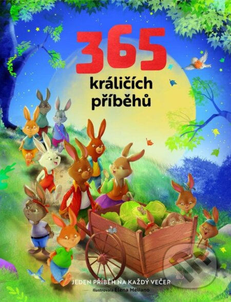 Kniha: 365 králičích příběhů (Elena Mellano a Francisca Fröhlich). Rebo, 2024 Kniha: 365 králičích příběhů (Elena Mellano a Francisca Fröhlich). Rebo, 2024