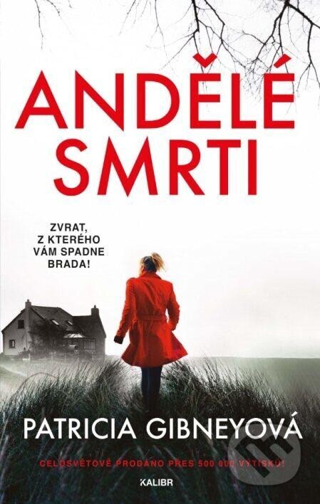 Kniha: Andělé smrti (Patricia Gibney). Kalibr, 2024 Kniha: Andělé smrti (Patricia Gibney). Kalibr, 2024