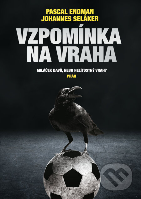E-kniha: Vzpomínka na vraha (Johannes Selaker a Pascal Engman). Práh, 2024 E-kniha: Vzpomínka na vraha (Johannes Selaker a Pascal Engman). Práh, 2024