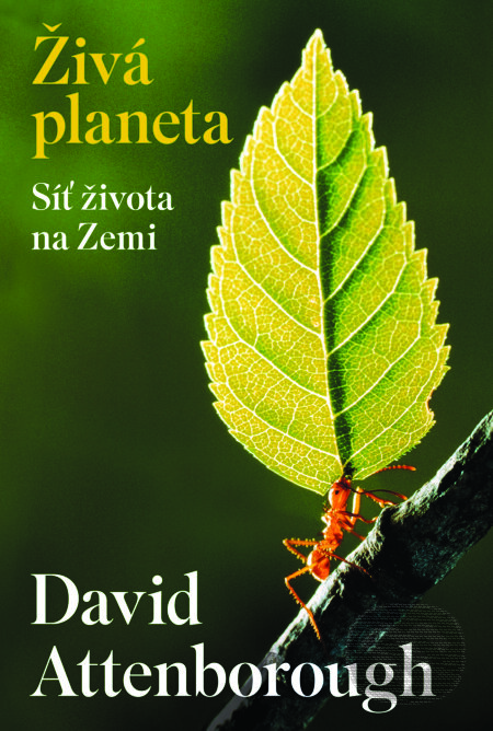 E-kniha: Živá planeta - Síť života na Zemi (David Attenborough). Práh, 2024 E-kniha: Živá planeta - Síť života na Zemi (David Attenborough). Práh, 2024