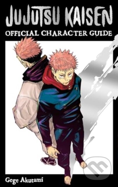 Kniha: Jujutsu Kaisen: The Official Character Guide (Gege Akutami). Viz Media, 2024 Kniha: Jujutsu Kaisen: The Official Character Guide (Gege Akutami). Viz Media, 2024