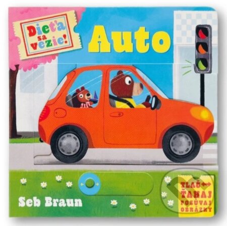 Kniha: Dieťa sa vezie! Auto (Ruth Symons a Seb Braun). Svojtka&Co., 2024 Kniha: Dieťa sa vezie! Auto (Ruth Symons a Seb Braun). Svojtka&Co., 2024