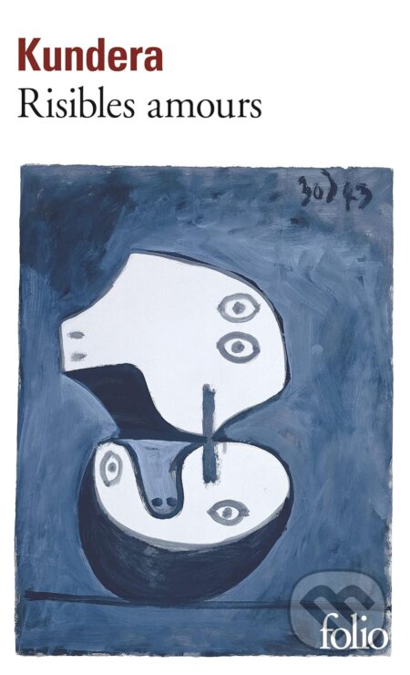 Kniha: Risibles Amours (Milan Kundera). Gallimard, 2002 Kniha: Risibles Amours (Milan Kundera). Gallimard, 2002