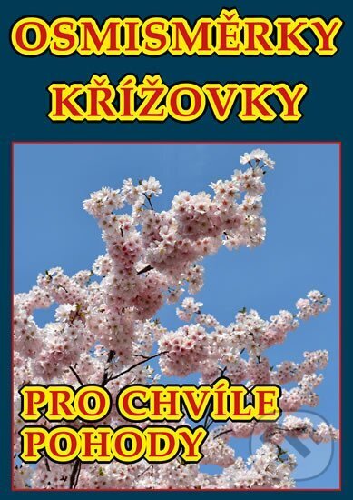 Kniha: Osmisměrky/křížovky pro chvíle pohody (Glos). Glos, 2017 Kniha: Osmisměrky/křížovky pro chvíle pohody (Glos). Glos, 2017