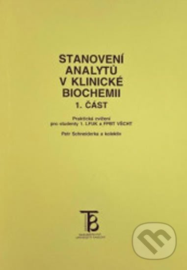 Kniha: Stanovení analytů v klinické biochemii 1. část (Petr Schneiderka). Karolinum, 1999 Kniha: Stanovení analytů v klinické biochemii 1. část (Petr Schneiderka). Karolinum, 1999