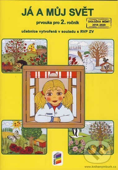 Kniha: Já a můj svět 2 - prvouka (učebnice) (NNS). NNS, 2015 Kniha: Já a můj svět 2 - prvouka (učebnice) (NNS). NNS, 2015