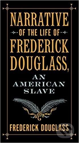 Kniha: Narrative of the Life of Frederick Douglass, an American Slave (Frederick Douglass). Folio, 2021 Kniha: Narrative of the Life of Frederick Douglass, an American Slave (Frederick Douglass). Folio, 2021