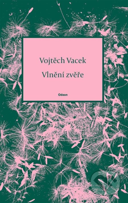 Kniha: Vlnění zvěře (Vojtěch Vacek). Odeon CZ, 2024 Kniha: Vlnění zvěře (Vojtěch Vacek). Odeon CZ, 2024