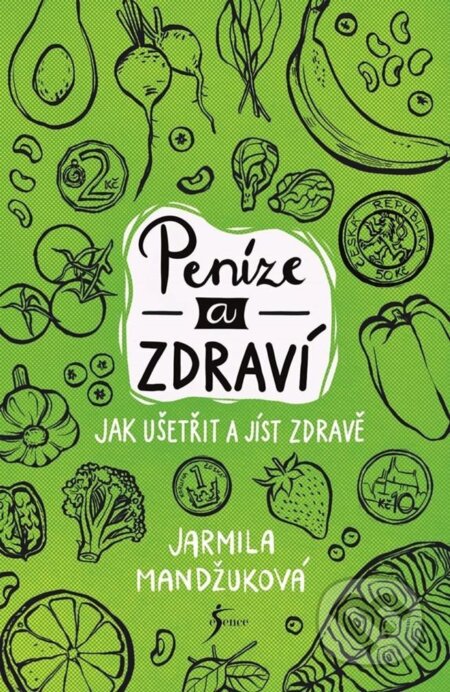 Kniha: Peníze a zdraví (Jarmila Mandžuková). Brána, 2024 Kniha: Peníze a zdraví (Jarmila Mandžuková). Brána, 2024