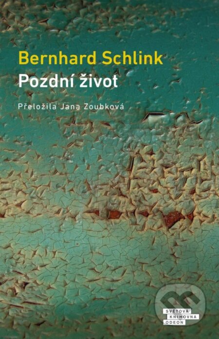 Kniha: Pozdní život (Bernhard Schlink). Odeon CZ, 2024 Kniha: Pozdní život (Bernhard Schlink). Odeon CZ, 2024