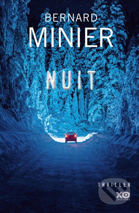 Kniha: Nuit (Bernard Minier). XO Editions, 2017 Kniha: Nuit (Bernard Minier). XO Editions, 2017