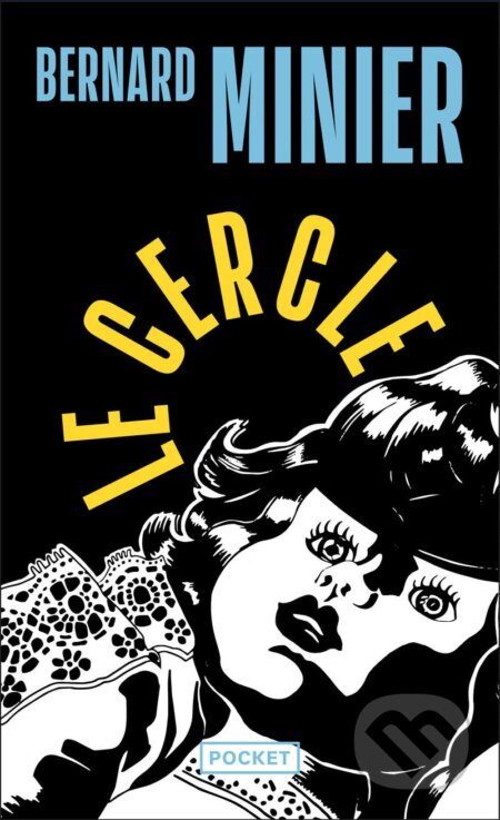 Kniha: Le Cercle (Bernard Minier). Pocket Books, 2013 Kniha: Le Cercle (Bernard Minier). Pocket Books, 2013