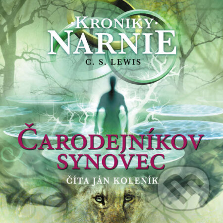 Audiokniha: Čarodejníkov synovec - Kroniky Narnie (Kniha 1) (C.S. Lewis). Wisteria Books, Slovart, 2024 Audiokniha: Čarodejníkov synovec - Kroniky Narnie (Kniha 1) (C.S. Lewis). Wisteria Books, Slovart, 2024