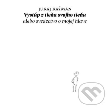 Audiokniha: Vystúp z tieňa svojho tieňa (Juraj Raýman). Vydavateľstvo Šarkan, 2024 Audiokniha: Vystúp z tieňa svojho tieňa (Juraj Raýman). Vydavateľstvo Šarkan, 2024