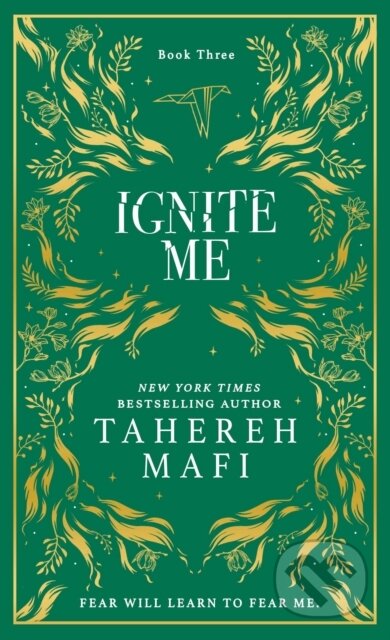 Kniha: Ignite Me (Tahereh Mafi). Electric Monkey, 2024 Kniha: Ignite Me (Tahereh Mafi). Electric Monkey, 2024