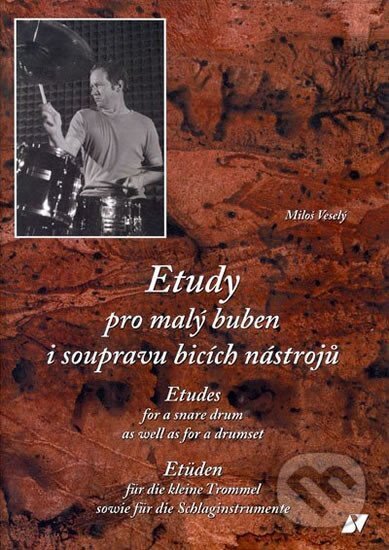 Kniha: Etudy pro malý buben i soupravu + CD (Miloš Veselý). Muzikus, 2013 Kniha: Etudy pro malý buben i soupravu + CD (Miloš Veselý). Muzikus, 2013