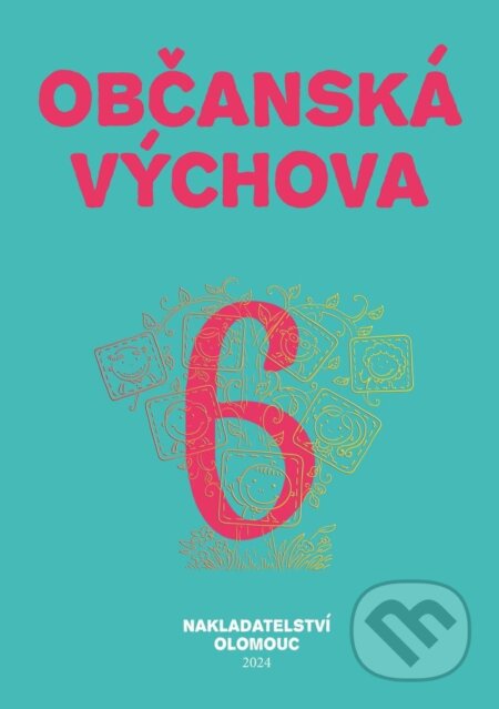 Kniha: Občanská výchova pro 6. ročník ZŠ a víceletých gymnázií (Jiří Pouč a Lenka Černá). Olomouc, 2024 Kniha: Občanská výchova pro 6. ročník ZŠ a víceletých gymnázií (Jiří Pouč a Lenka Černá). Olomouc, 2024