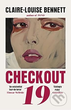 Kniha: Checkout 19 (Claire-Louise Bennett). Vintage, 2022 Kniha: Checkout 19 (Claire-Louise Bennett). Vintage, 2022