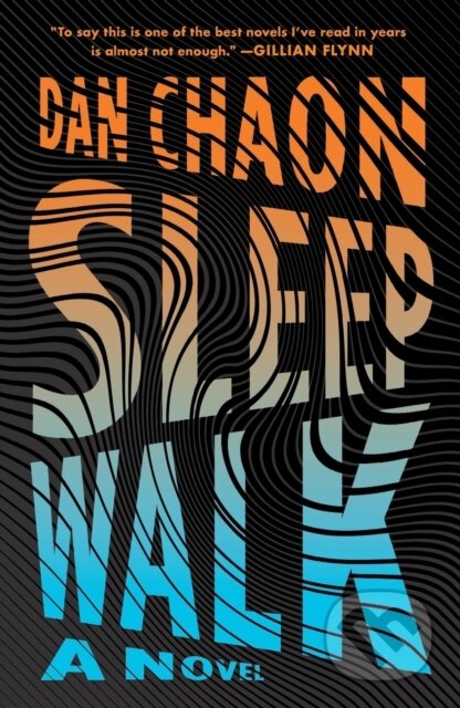 Kniha: Sleepwalk (Dan Chaon). Holt, 2023 Kniha: Sleepwalk (Dan Chaon). Holt, 2023