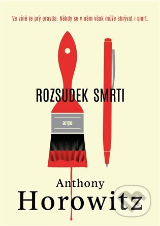 Kniha: Rozsudek smrti (Anthony Horowitz). Argo, 2024 Kniha: Rozsudek smrti (Anthony Horowitz). Argo, 2024