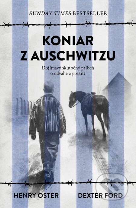 E-kniha: Koniar z Auschwitzu (Dexter Ford a Henry Oster). Tatran, 2024 E-kniha: Koniar z Auschwitzu (Dexter Ford a Henry Oster). Tatran, 2024