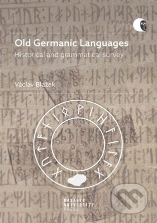 Kniha: Old Germanic Languages (Václav Blažek). Masarykova univerzita, 2024 Kniha: Old Germanic Languages (Václav Blažek). Masarykova univerzita, 2024