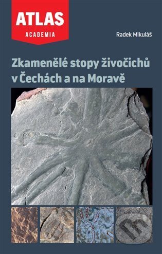 Kniha: Zkamenělé stopy živočichů v Čechách a na Moravě (Radek Mikuláš). Academia, 2024 Kniha: Zkamenělé stopy živočichů v Čechách a na Moravě (Radek Mikuláš). Academia, 2024