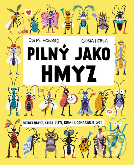 Kniha: Pilný jako hmyz (Jules Howard). Drobek, 2024 Kniha: Pilný jako hmyz (Jules Howard). Drobek, 2024