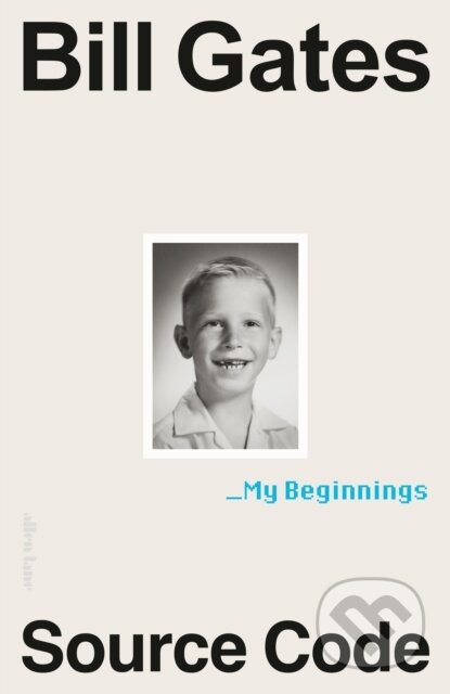 Kniha: Source Code (Bill Gates). Allen Lane, 2025 Kniha: Source Code (Bill Gates). Allen Lane, 2025