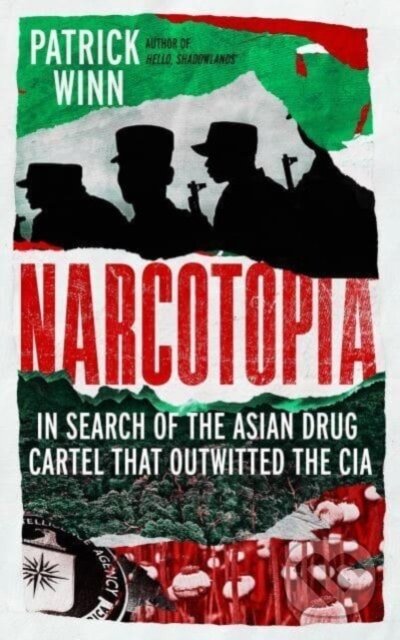 Kniha: Narcotopia (Patrick Winn). Icon Books, 2024 Kniha: Narcotopia (Patrick Winn). Icon Books, 2024