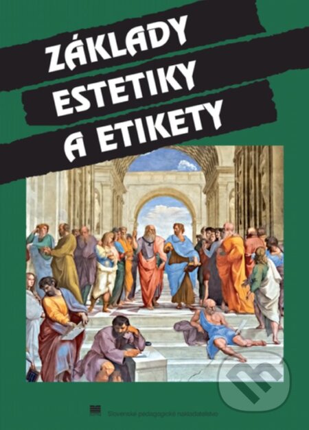 Kniha: Základy estetiky a etikety (Erich Mistrík). SPN - Mladé letá, 2024 Kniha: Základy estetiky a etikety (Erich Mistrík). SPN - Mladé letá, 2024