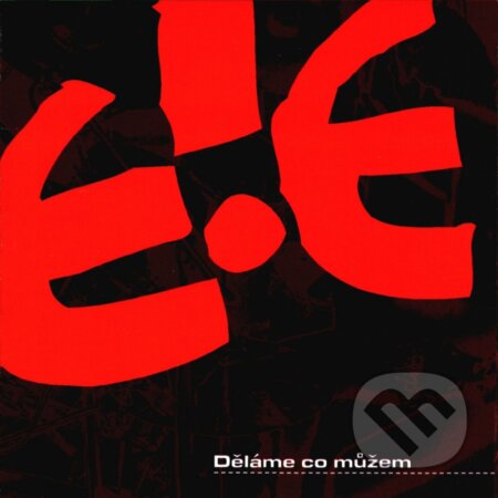 Hudební CD: E!E: Děláme co můžem LP (Hudobné albumy). Hudobné albumy, 2024 Hudební CD: E!E: Děláme co můžem LP (Hudobné albumy). Hudobné albumy, 2024