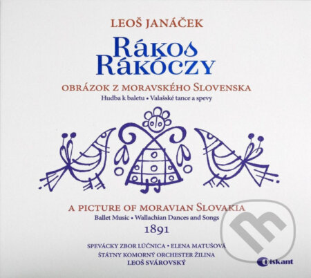 Hudební CD: Lúčnica spevácky zbor (Lúčnica Chorus): Leoš Janáček: Rákos Rákóczy (Hudobné albumy). Hudobné albumy, 2018 Hudební CD: Lúčnica spevácky zbor (Lúčnica Chorus): Leoš Janáček: Rákos Rákóczy (Hudobné albumy). Hudobné albumy, 2018