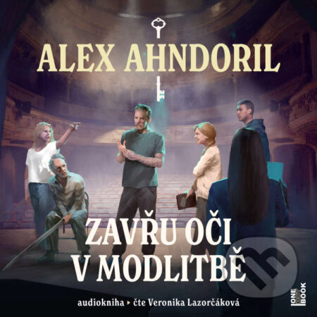 Audiokniha: Zavřu oči v modlitbě (Alex Ahndoril). OneHotBook, 2024 Audiokniha: Zavřu oči v modlitbě (Alex Ahndoril). OneHotBook, 2024