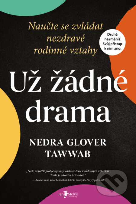 Kniha: Už žádné drama (Nedra Glover Tawwab). Jan Melvil publishing, 2024 Kniha: Už žádné drama (Nedra Glover Tawwab). Jan Melvil publishing, 2024