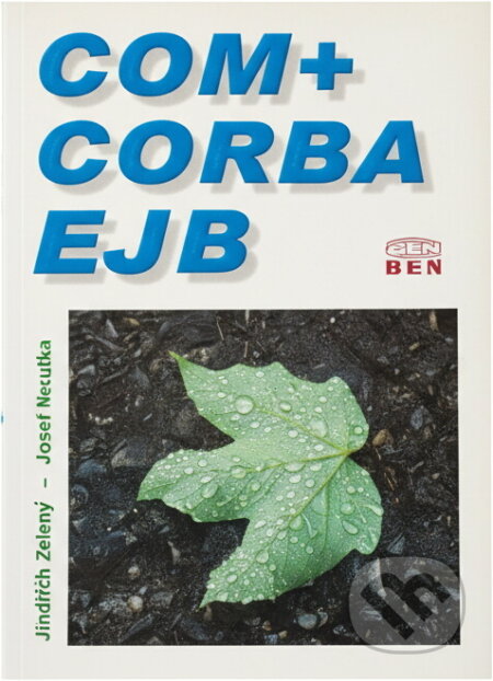 Kniha: Komponentní architektury COM+, CORBA, EJB (Jindřich Zelený a Josef Nožička). BEN - technická literatura, 2002 Kniha: Komponentní architektury COM+, CORBA, EJB (Jindřich Zelený a Josef Nožička). BEN - technická literatura, 2002
