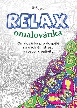 Kniha: Relax omalovánka (Foni book CZ). Foni book CZ, 2023 Kniha: Relax omalovánka (Foni book CZ). Foni book CZ, 2023
